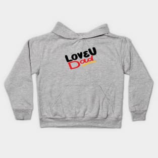 Love you Dad Kids Hoodie